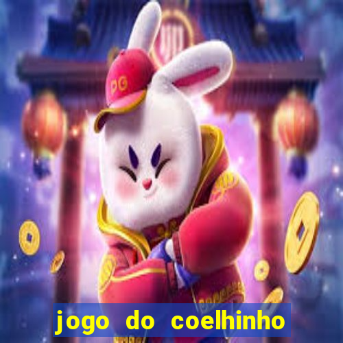 jogo do coelhinho de ganhar dinheiro